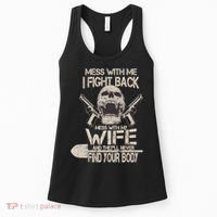 Mess With My Wife And They'll Never Find Your Body Women's Tank Top thumb 0