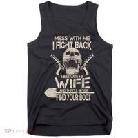 Mess With My Wife And They'll Never Find Your Body Tank Top thumb 0