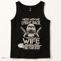 Mess With My Wife And They'll Never Find Your Body Tank Top thumb 2