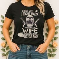 Mess With My Wife And They'll Never Find Your Body Women's T-Shirt thumb 2