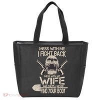 Mess With My Wife And They'll Never Find Your Body Tote Bag thumb 0