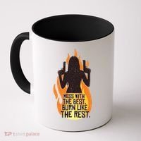 Mess With The Best Burn Like The Rest Coffee Mug thumb 0