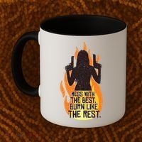 Mess With The Best Burn Like The Rest Coffee Mug thumb 2