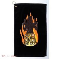 Mess With The Best Burn Like The Rest Golf Towel thumb 0