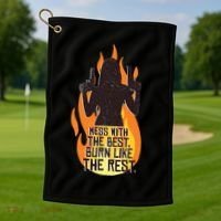 Mess With The Best Burn Like The Rest Golf Towel thumb 1