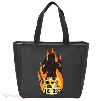 Mess With The Best Burn Like The Rest Tote Bag
