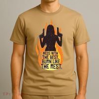 Mess With The Best Burn Like The Rest T-Shirt thumb 3