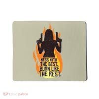 Mess With The Best Burn Like The Rest Mousepad thumb 0