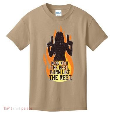 Mess With The Best Burn Like The Rest Kids T-Shirt