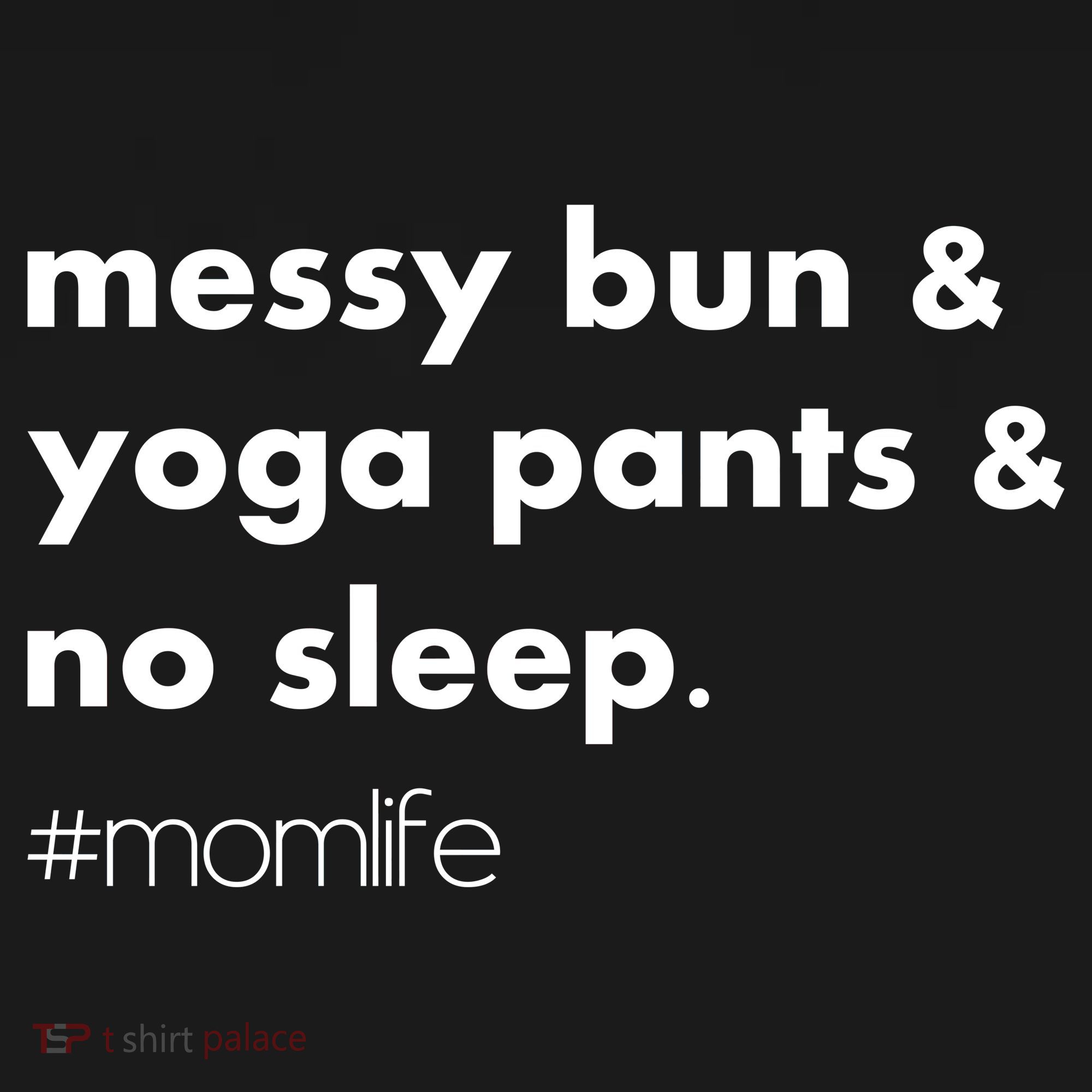 Messy Bun & Yoga Pants & No Sleep. #momlife Bucket Hat