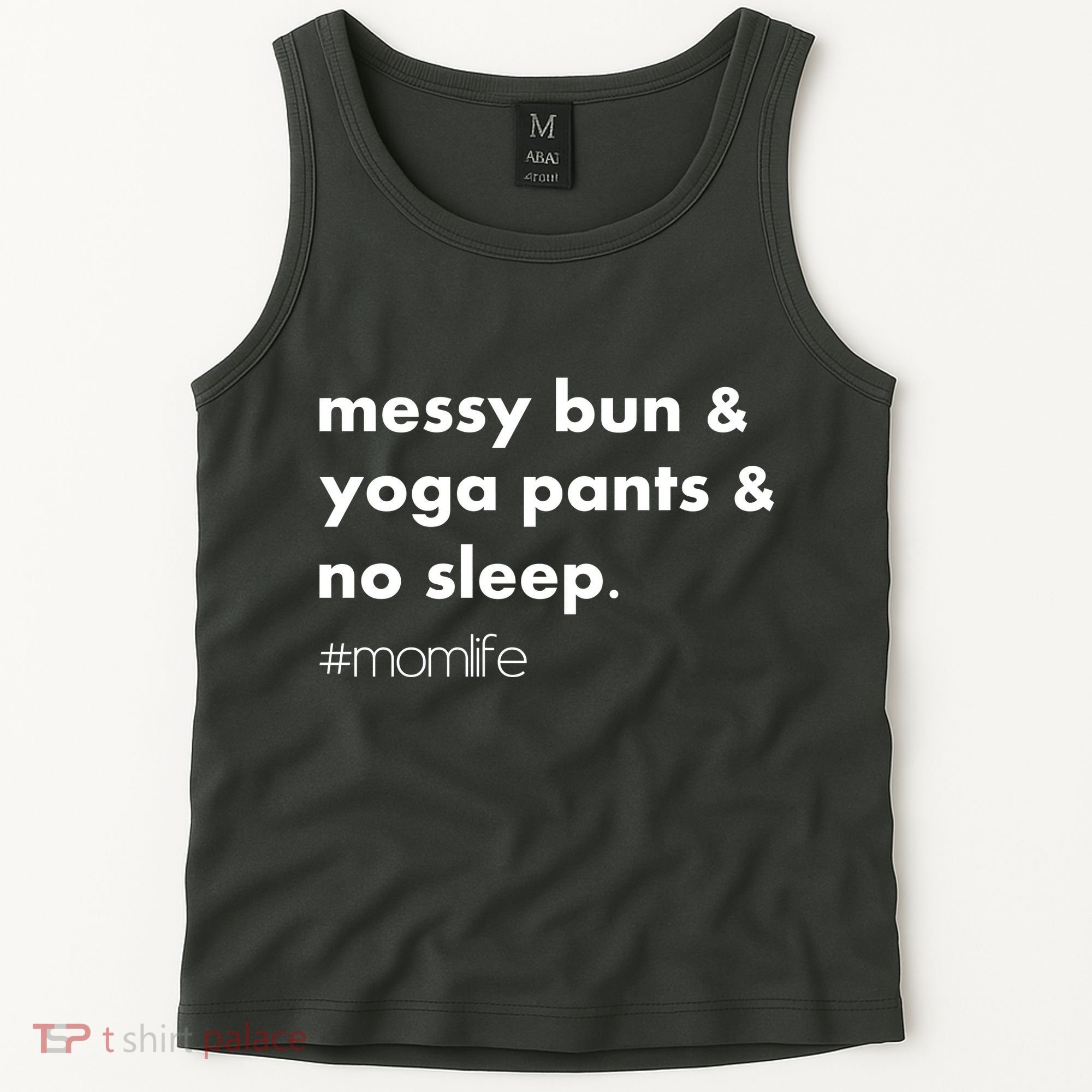 Messy Bun & Yoga Pants & No Sleep. #momlife Tank Top