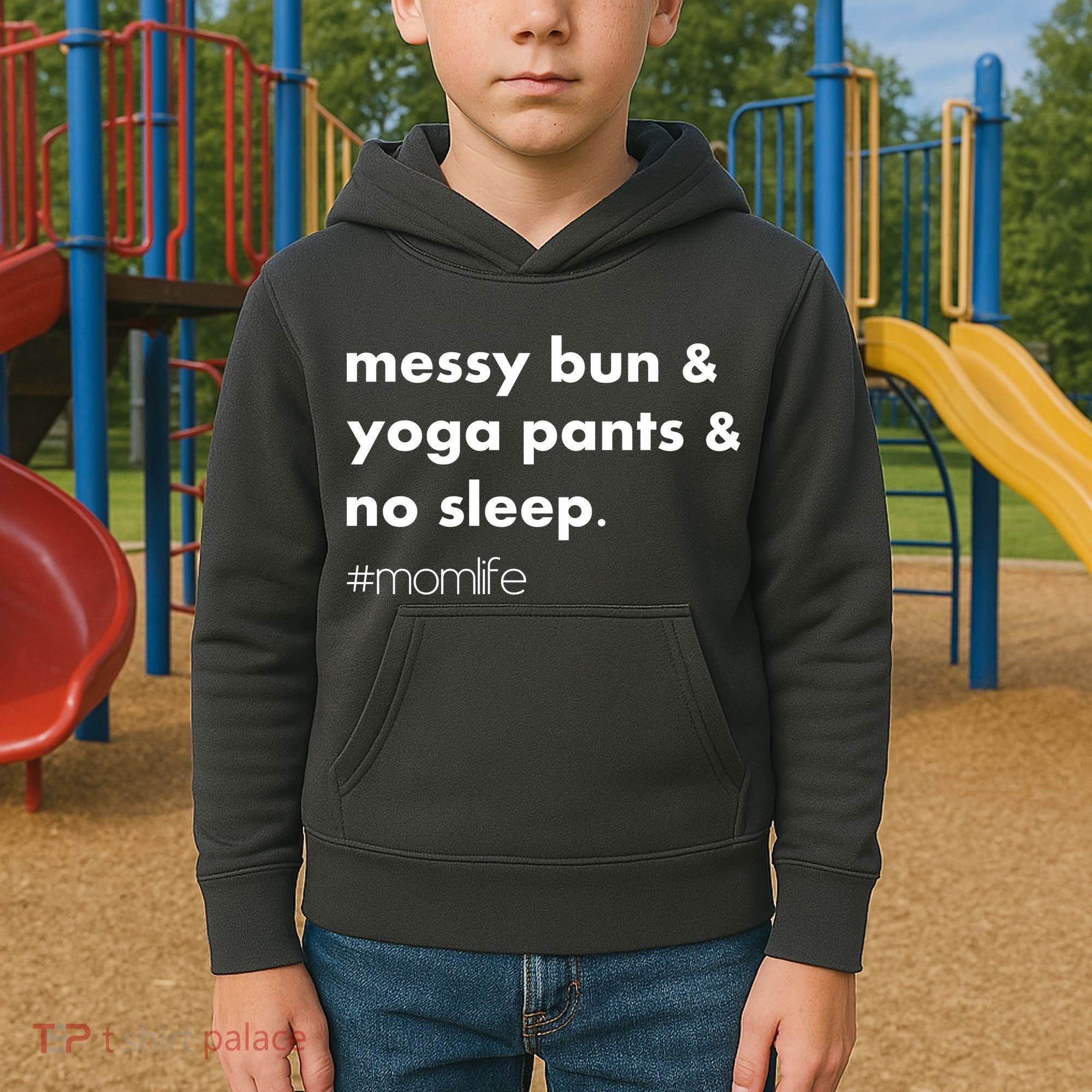 Messy Bun & Yoga Pants & No Sleep. #momlife Kids Hoodie