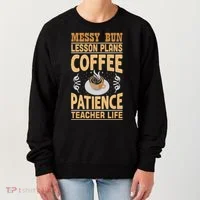 Messy Bun Lesson Plans Funny Teacher Women's Sweatshirt thumb 0