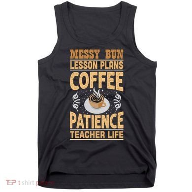 Messy Bun Lesson Plans Funny Teacher Tank Top