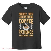Messy Bun Lesson Plans Funny Teacher Toddler T-Shirt thumb 0