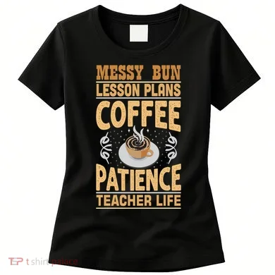 Messy Bun Lesson Plans Funny Teacher Women's T-Shirt