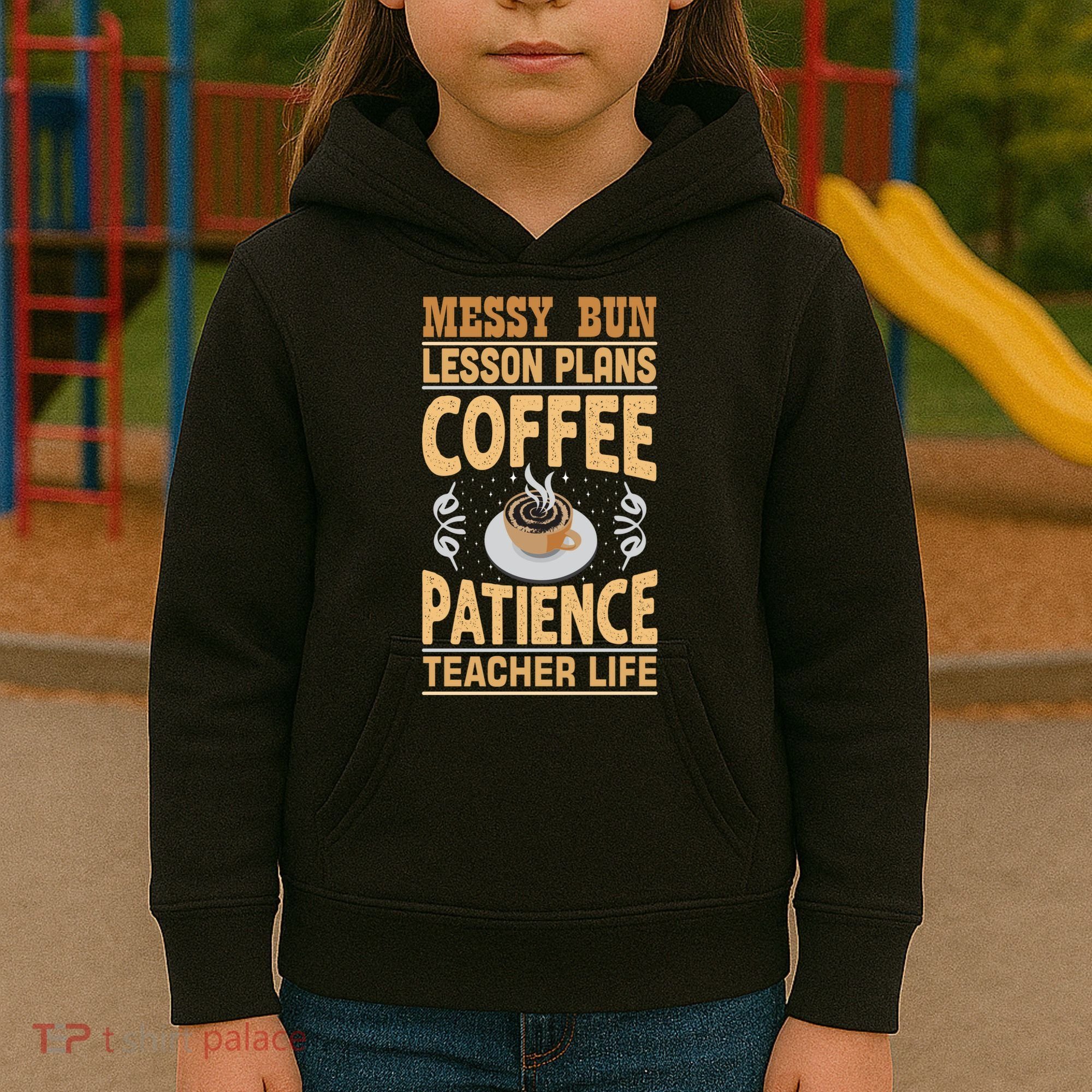 Messy Bun Lesson Plans Funny Teacher Kids Hoodie