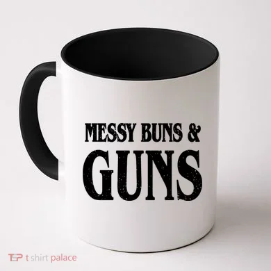 Messy Buns And Guns Coffee Mug