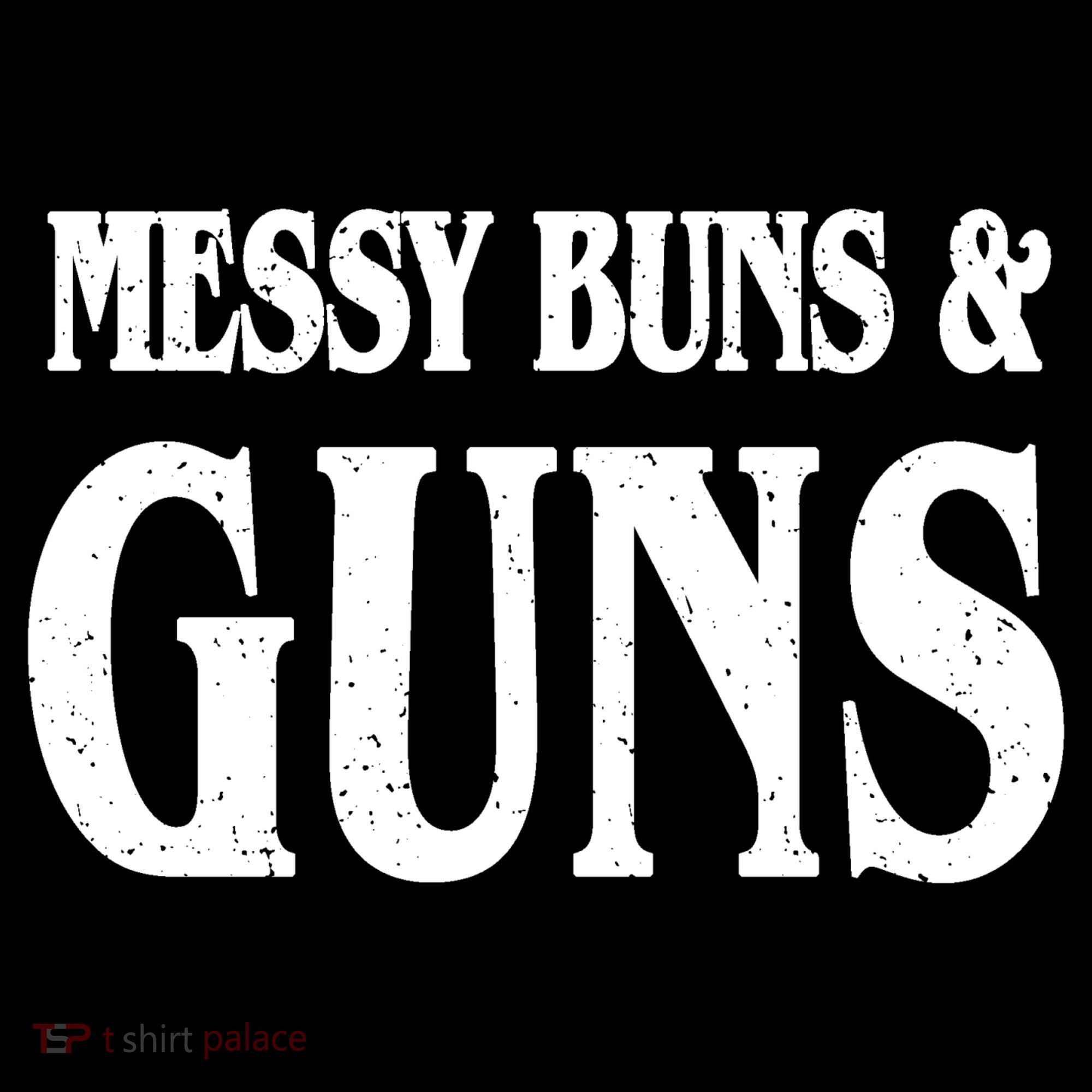 Messy Buns And Guns Women's Hoodie