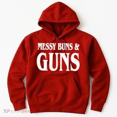 Messy Buns And Guns Hoodie