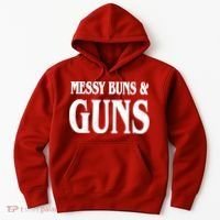 Messy Buns And Guns Hoodie thumb 0