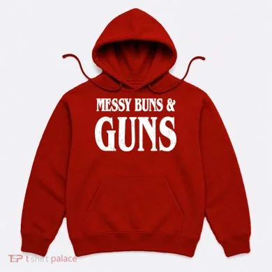 Messy Buns And Guns Hoodie