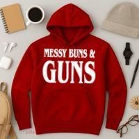 Messy Buns And Guns Hoodie thumb 3