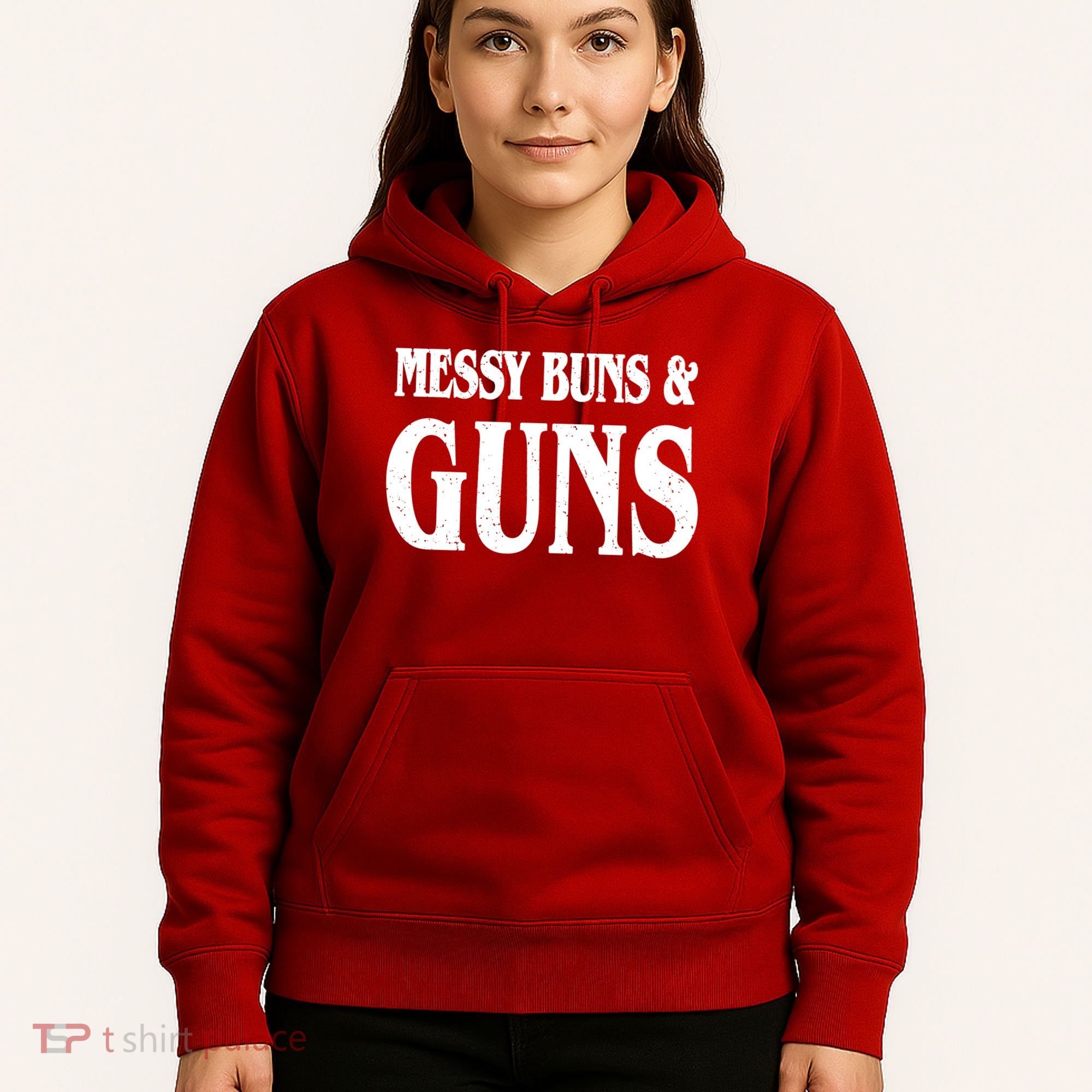 Messy Buns And Guns Hoodie