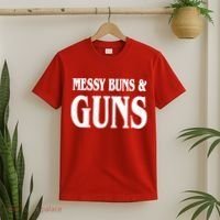 Messy Buns And Guns T-Shirt thumb 2