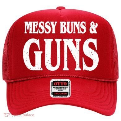 Messy Buns And Guns Hat