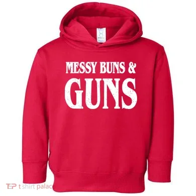 Messy Buns And Guns Toddler Hoodie