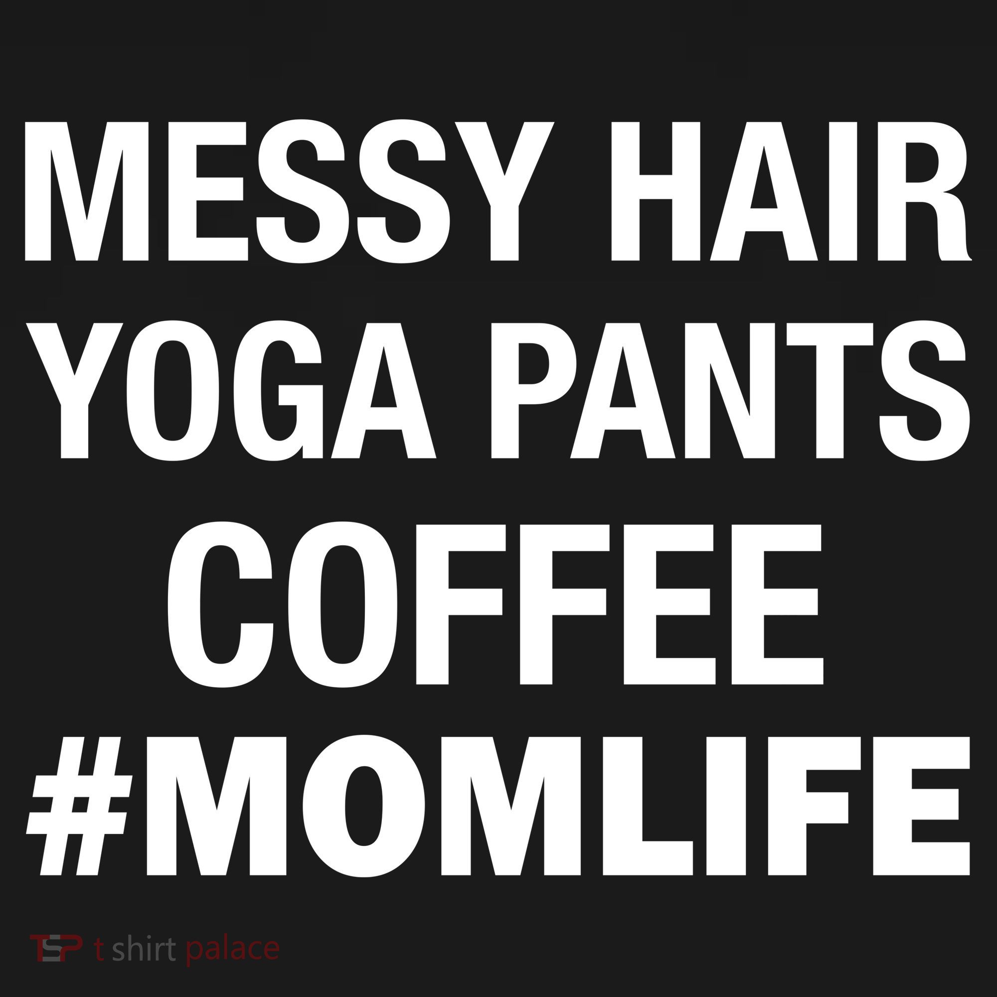 Messy Hair Yoga Pants Mom Life #Momlife Toddler Hoodie