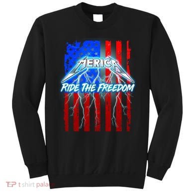 Metal Merica Ride The Freedom Sweatshirt