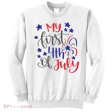 My First 4th Of July Cute Gift Sweatshirt