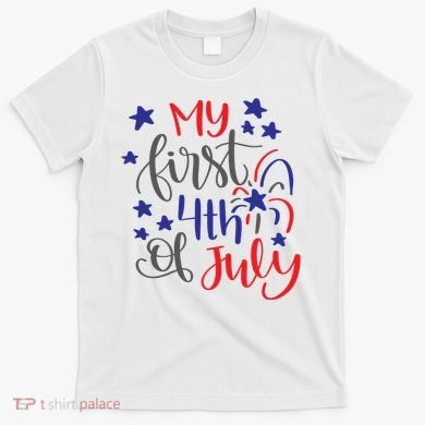 My First 4th Of July Cute Gift T-Shirt