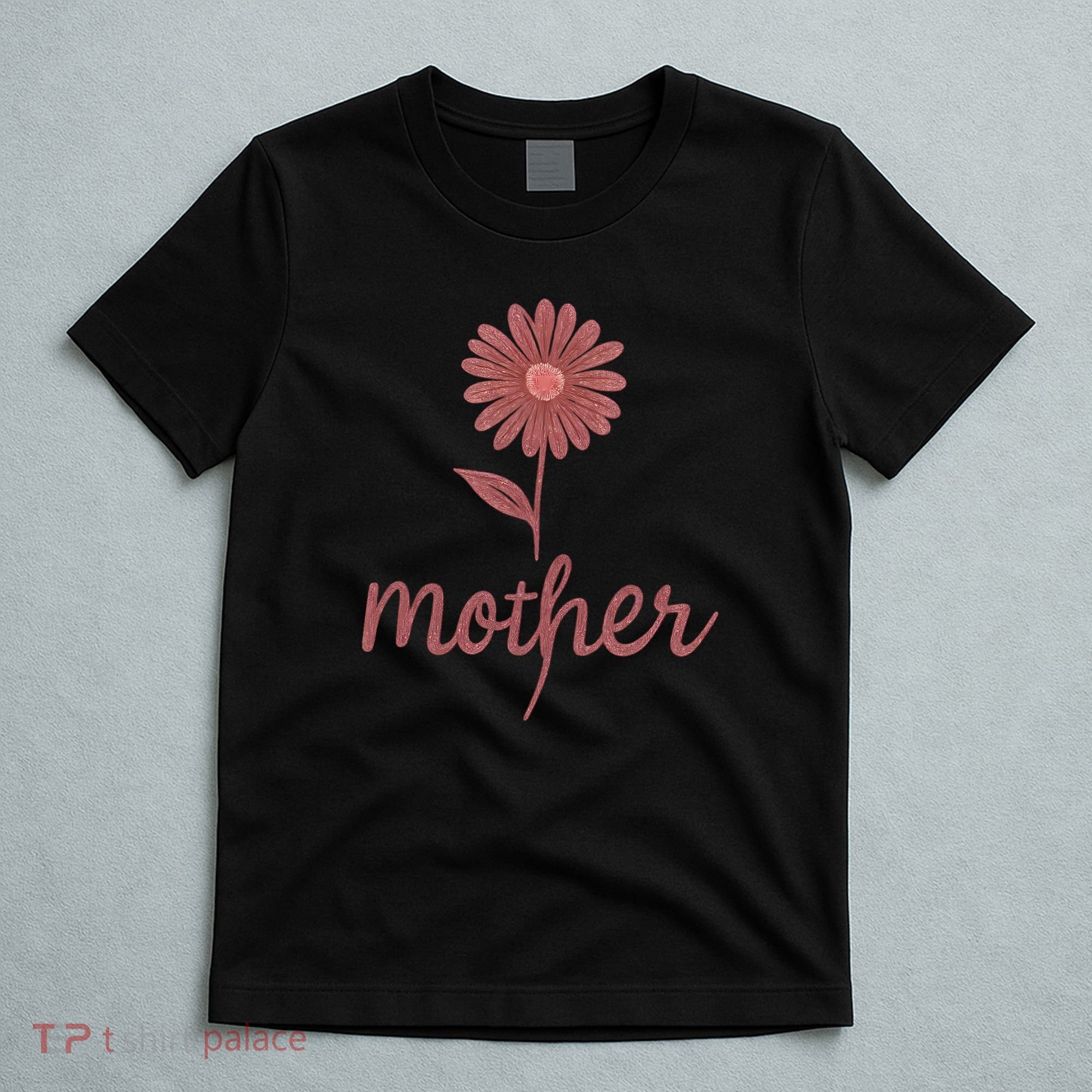 Mother Flower Art T-Shirt