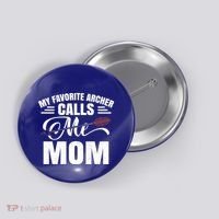 My Favorite Archer Calls Me Mom Archery Mom Mother's Day Gift Button thumb 0