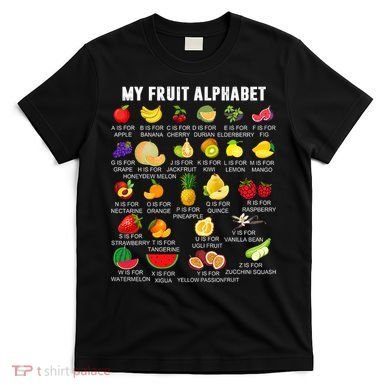 My Fruit Alphabet Fun Learning Reading Toddler Kids Fruits T-Shirt