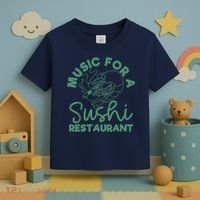 Music For A Sushi Restaurant Toddler T-Shirt thumb 3