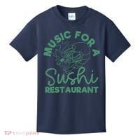 Music For A Sushi Restaurant Kids T-Shirt thumb 0