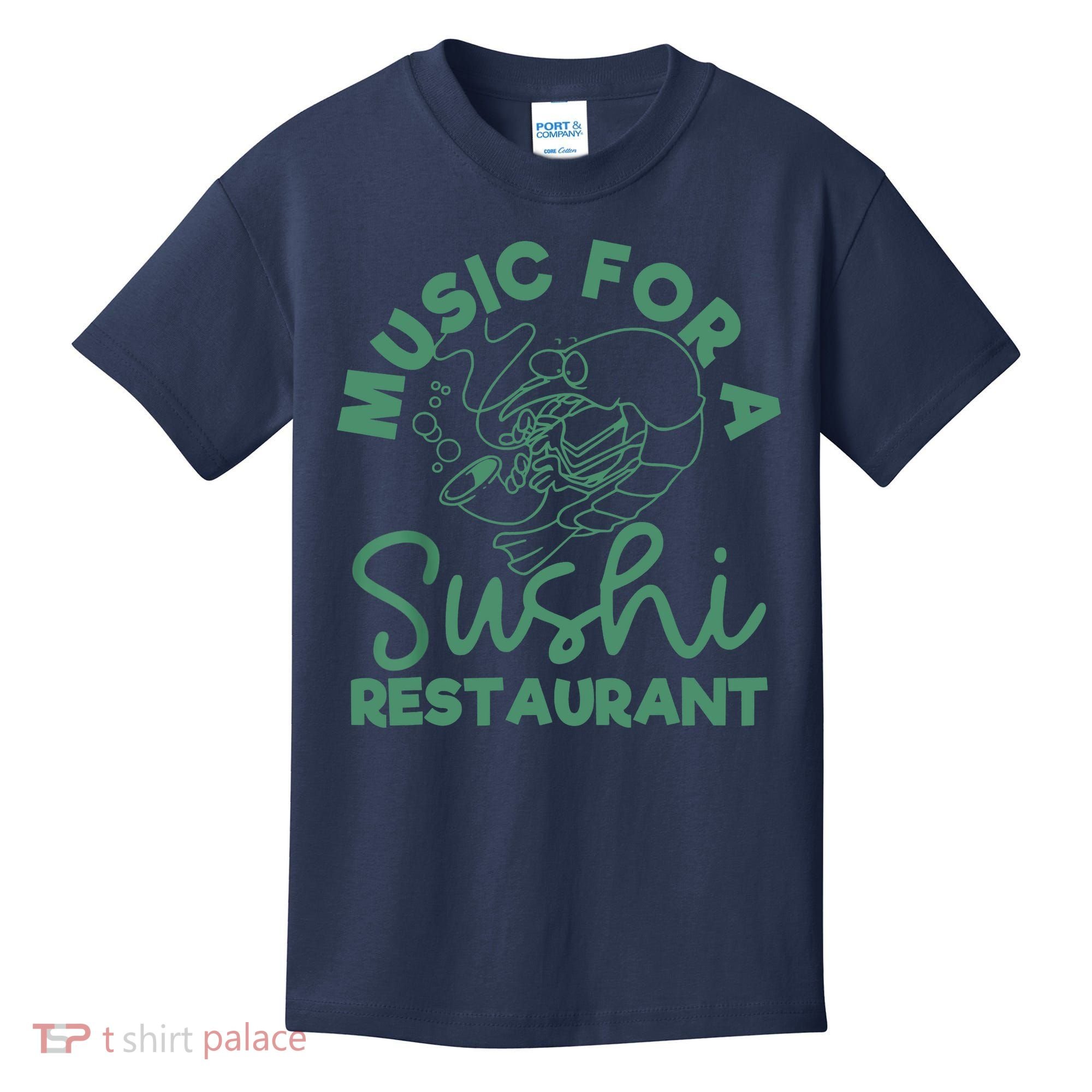 Music For A Sushi Restaurant Kids T-Shirt