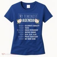My Feminist Agenda Cool Feminist Feminism Gift Women's T-Shirt thumb 0