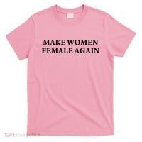 Make Female Again T-Shirt thumb 0