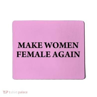 Make Female Again Mousepad