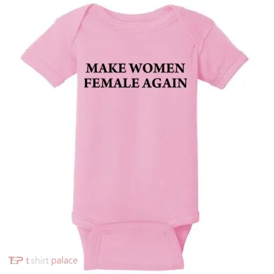Make Female Again Baby Bodysuit