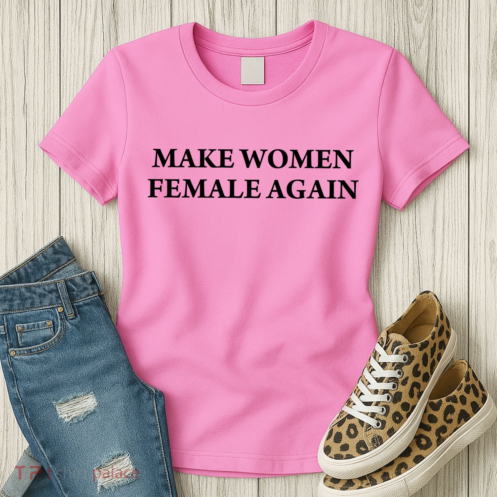 Make Female Again Women's T-Shirt