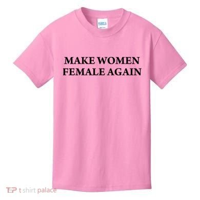 Make Female Again Kids T-Shirt