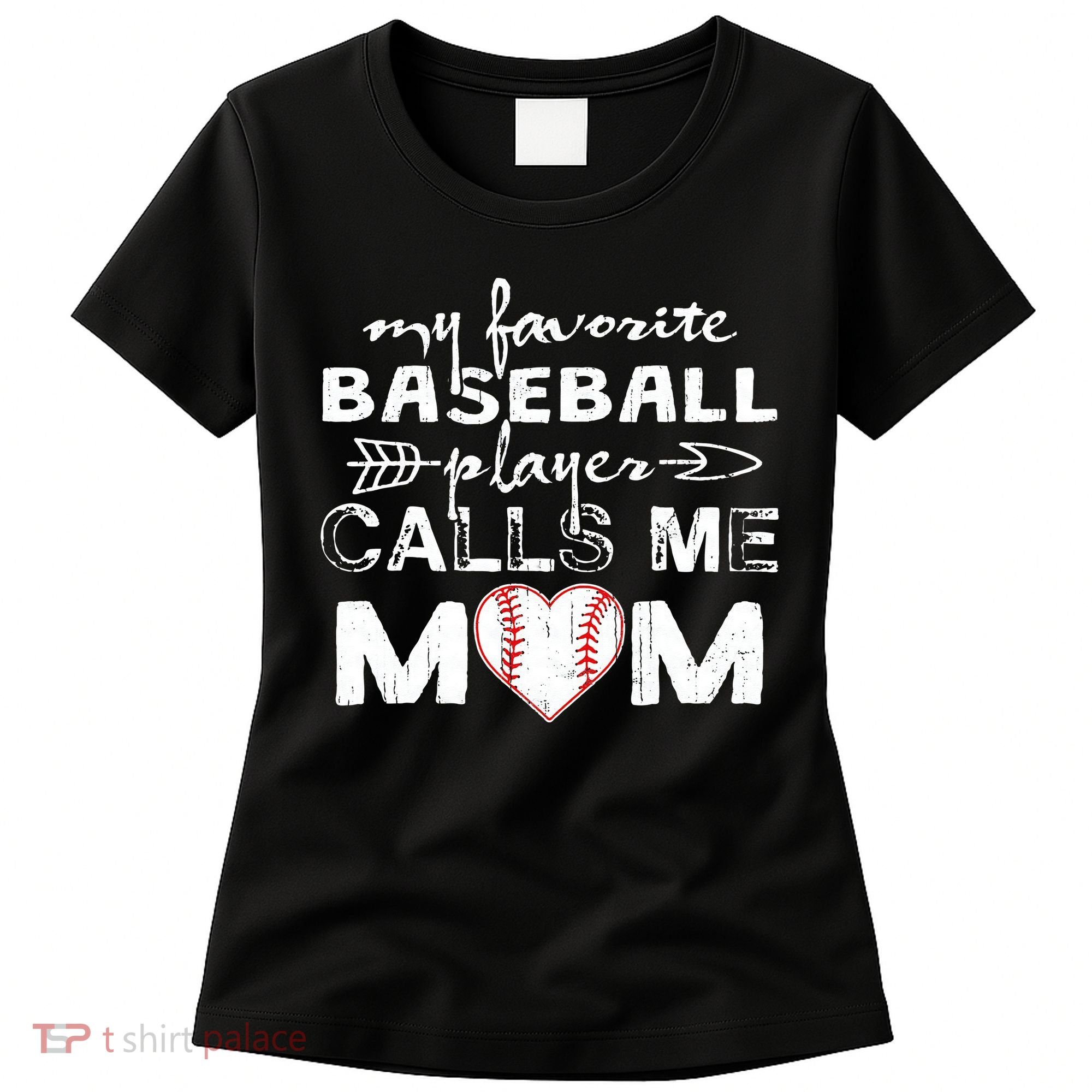 My Favorite Baseball Player Calls Me Mom, Mother's Day Women's T-Shirt