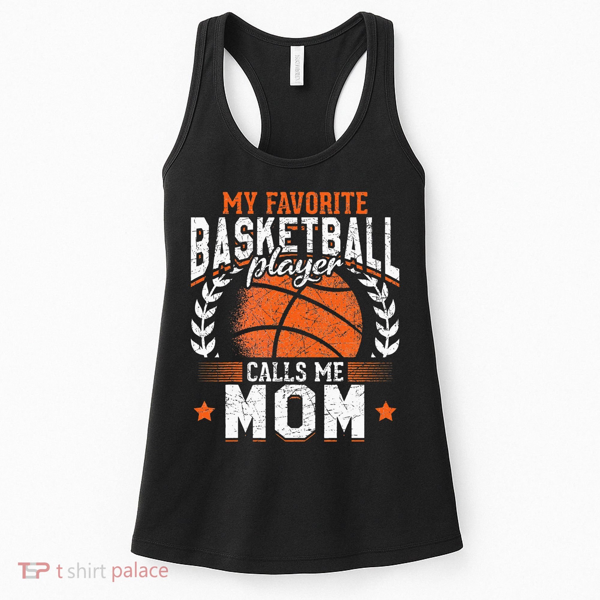 My Favorite Basketball Player Calls Me Mom Basketball Women's Tank Top