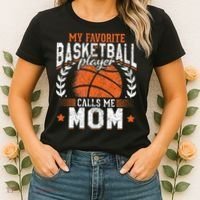 My Favorite Basketball Player Calls Me Mom Basketball Women's T-Shirt thumb 2